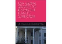 USA GLOBAL STRATEGY TO REMAIN THE PLANET'S SUPERPOWER
